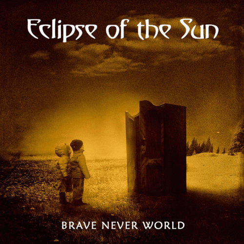 Eclipse Of The Sun : Brave Never World